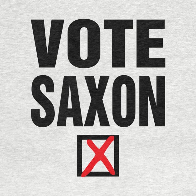 VOTE SAXON by Clobberbox